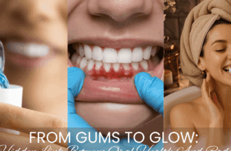 From Gums To Glow: The Hidden Hyperlink Between Oral Well being And Radiance