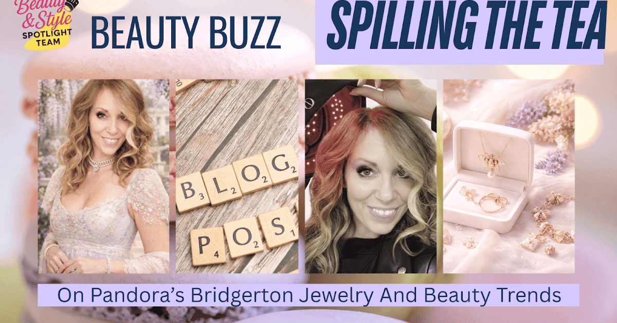 Spilling The Tea On Pandora’s Bridgerton Jewellery And Magnificence Tendencies