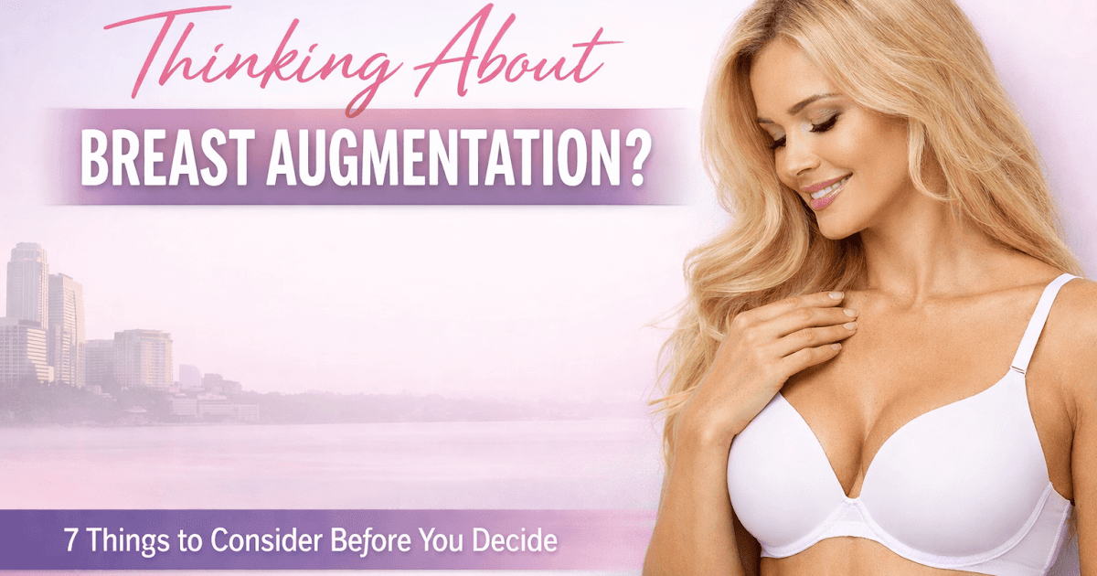 7 Issues to Suppose About Earlier than Selecting Breast Augmentation