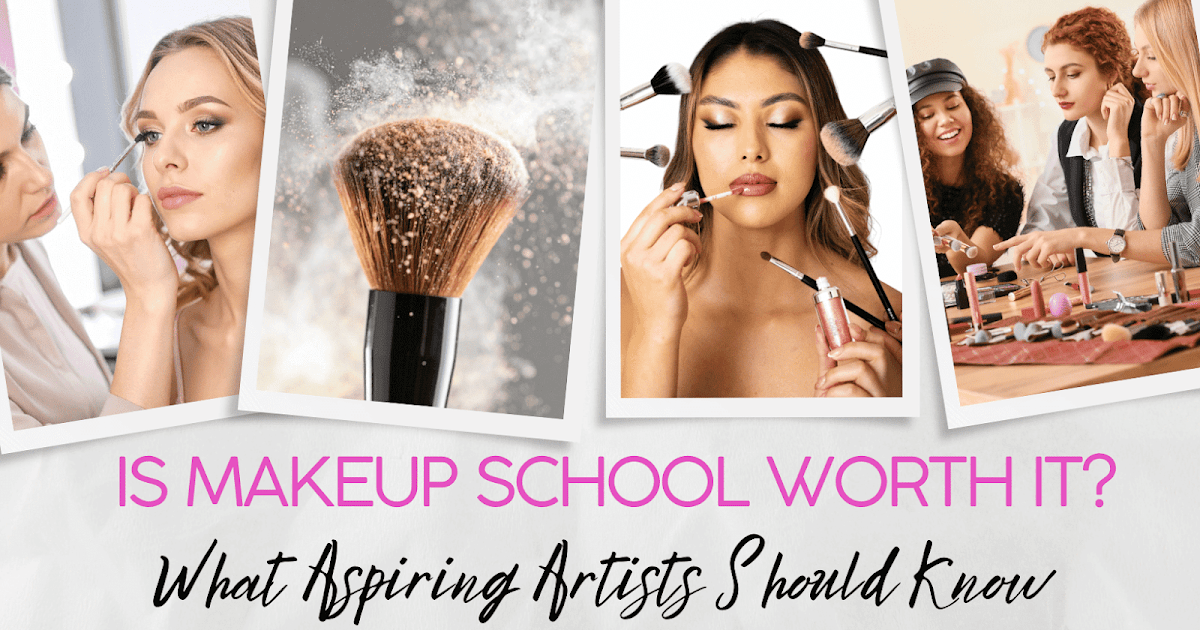 Is Make-up College Price It? What Aspiring Artists Ought to Know