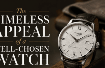 The Timeless Attraction of a Properly-Chosen Watch