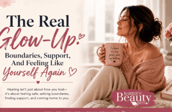 The Actual Glow-Up: Boundaries, Help, And Feeling Like Your self Once more