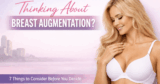 7 Issues to Suppose About Earlier than Selecting Breast Augmentation