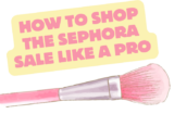 How you can Store the Sephora Financial savings Occasion Spring 2025 Like a Professional