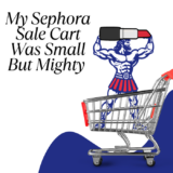 My Sephora Cart Was Small However Mighty