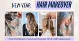 The Emotional Influence Of A Hair Makeover