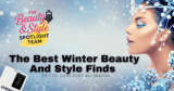 What Are The Greatest Winter Magnificence And Model Finds To Really feel Assured All Season?