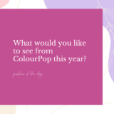 What would you wish to see from ColourPop this yr?